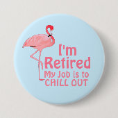 定年後のリラックス Funny Flamingoの格言 缶バッジ (正面)