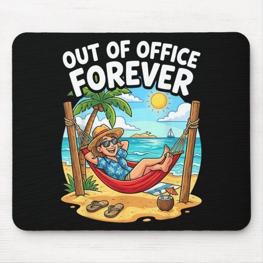 定年退職おふざけ休暇 Out+of+Office+Forever マウスパッド (正面)