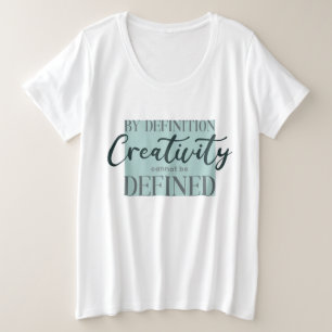 定義上、創造性は定義できない - 名言 プラスサイズTシャツ
