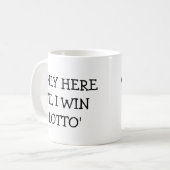 宝くじで当たるまでここにいるのみ コーヒーマグカップ (正面左)