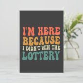 宝くじに当たらなかったからここにいるの 面白い 招待状 (スタンド正面)