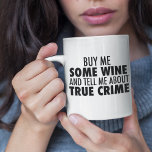 実おもしろい買罪の話は酒で聞く ツートーンマグカップ<br><div class="desc">買酒を飲んで本当の罪を言ってくれ。ユーモアのセンスを持つ人のためのおもしろマグカップで、連続殺人犯についてポッドキャストを好む聞か、その中のすべての殺人ドキュメンタリーを見る。</div>