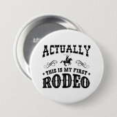 実はこれが私の最初のロデオ 缶バッジ (正面&裏面)