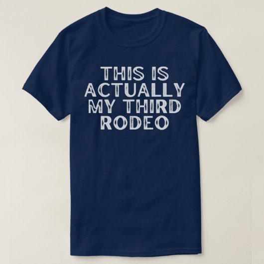 実は三番目のロデオだ Tシャツ (デザイン正面)
