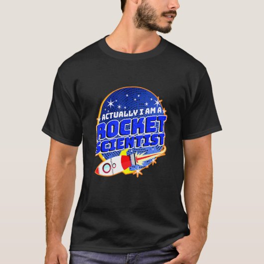 実は私はロケット科学者だ Tシャツ (正面)