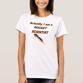 実は私はロケット科学者だ Tシャツ