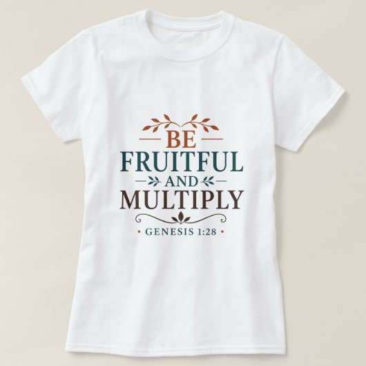 実を結び、増えよ 聖書に基づく引用句 Tシャツ (デザイン正面)