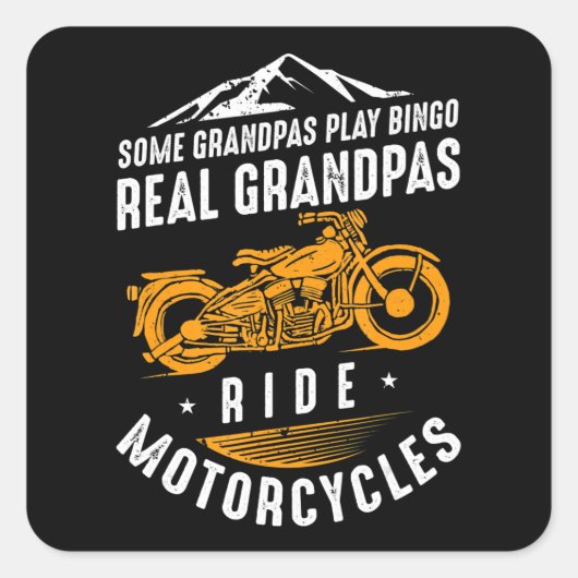 実在バイクもしくは自転車に乗る人向けGrandpas Ride Motorcycles Gift スクエアシール (正面)