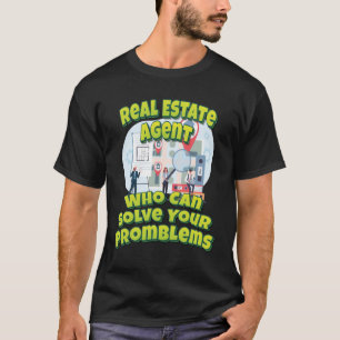実在プロンプルを解決できる不動産業者 Tシャツ