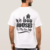 実在Estate買 Property We Houses T-Shirt Tシャツ (裏面)