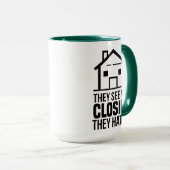 実在Estate Agent彼らは私がコーヒーを閉じるのを見る マグカップ (正面右)
