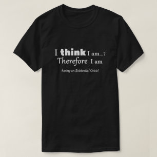 実存危機 Tシャツ