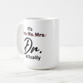 実恋しく思際Phd卒業式 コーヒーマグカップ (正面左)