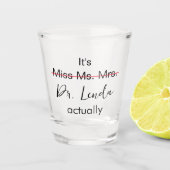 実恋しく思際Phd卒業式 ショットグラス (正面)