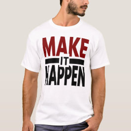 実現しよう、モチベーションTシャツ、成功思考 Tシャツ