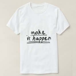 実現せよ - モチベーションを高めるタイポグラフィ Tシャツ