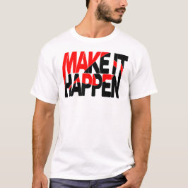 実現せよ 大胆なモチベーションデザインTシャツ Tシャツ