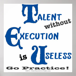 実行のない才能が無駄になる ポスター