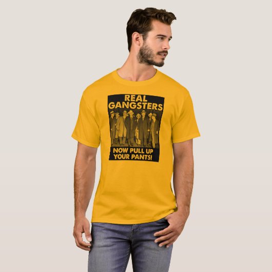 実質のギャングはあなたのズボンのおもしろTシャツを抜きます Tシャツ (正面フル)