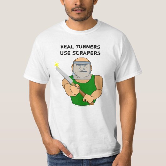 実質のターナーのUseScrapersおもしろいなWoodturningの漫画 Tシャツ (正面)