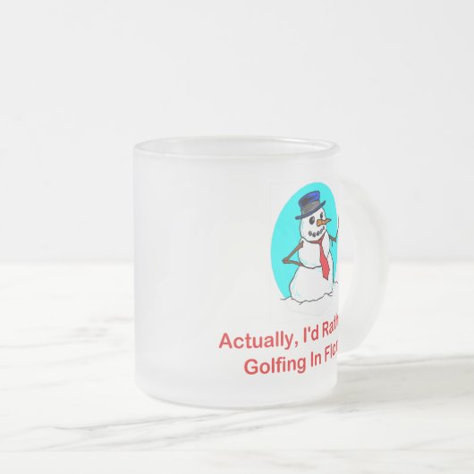 実際には、私はフロリダでむしろゴルフをしていました フロストグラスマグカップ (正面右)