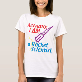 実際には、私はロケットの科学者です Tシャツ