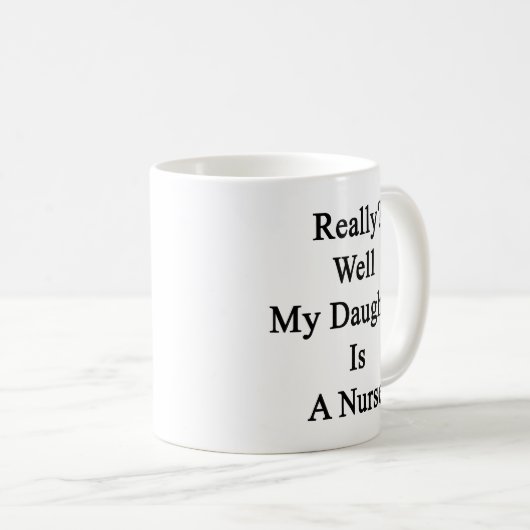 実際に私の娘はですナース湧き出ます コーヒーマグカップ (正面右)