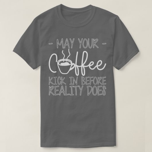 実際に行く前にコーヒーを飲み込んでくれないか------ Tシャツ (デザイン正面)