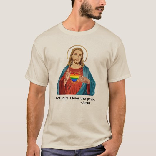 実際のところ私はゲイが好きです。イエス様はLGBTQ+が好き Tシャツ (正面)