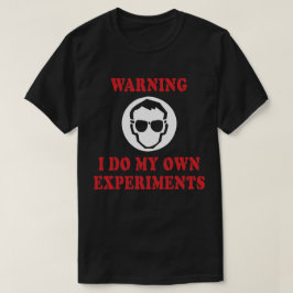 実験は自分でやる - クールな科学者発明家 Tシャツ