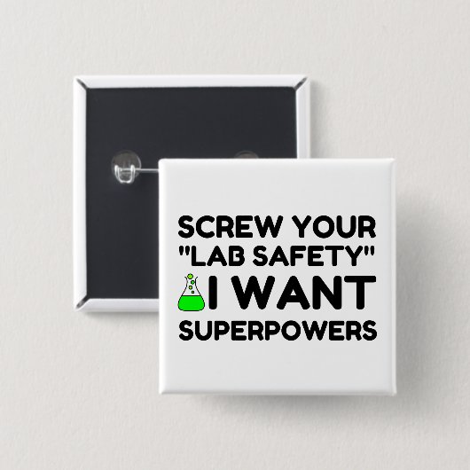 実験室の安全は超大国を必要とする 缶バッジ (正面&裏面)
