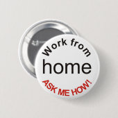 家からの仕事は私にいかにボタンのバッジ尋ねます 缶バッジ (正面&裏面)
