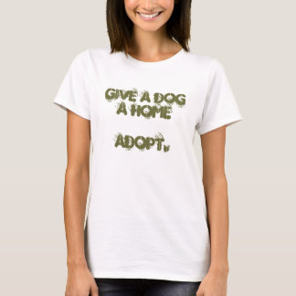 家が採用する犬を与えて下さい Tシャツ