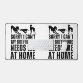 家でおもしろいGreyhoundが私を必要としていなくてごめんなさい デスクマット (キーボード&マウス)