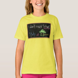 家で学校や勉強は要らない Tシャツ