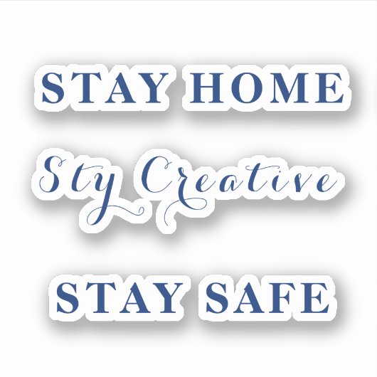 家にいて、クリエイティブ滞在、安全。 シール (正面)