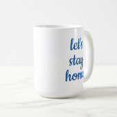 「家にいよう」コーヒーマグ コーヒーマグカップ (正面右)