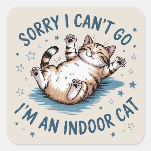 「家に帰れなくて申し訳ないわ、私は屋内猫なのおもしろい」 スクエアシール (正面)