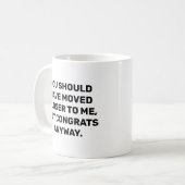 家のおもしろい温暖化は私に近づくべきだった コーヒーマグカップ (正面左)