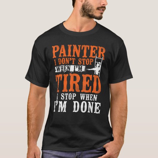 家のペンキ屋さん 装飾業者 ペンキ塗り 私はやめない  Tシャツ (正面)