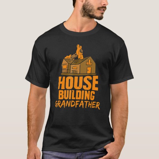 家の建設 おじいさん 建設業者 住宅建設 お爺さん Tシャツ (正面)