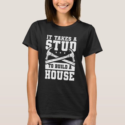 家の木工職人を建てるのに間柱がかかる Tシャツ (正面)