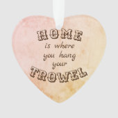 家はあなたのこてをつるすところです オーナメント (正面)