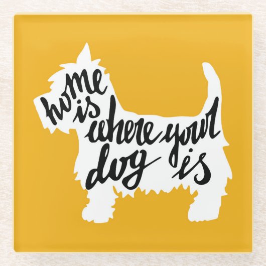 家はあなたの犬があるところです ガラスコースター (正面)