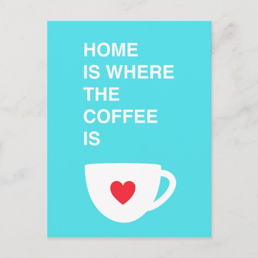 家はコーヒーの場所である ポストカード (正面)