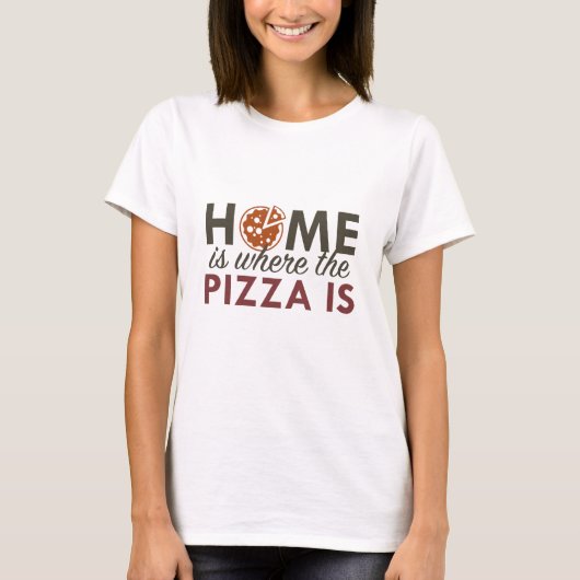 家はピザのある場所 Tシャツ (正面)