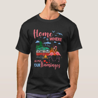 家はフラミンゴスカムパーカムピンを置く場所 Tシャツ