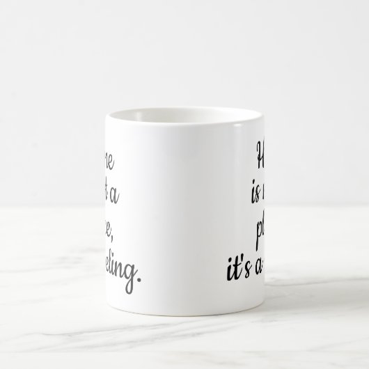 家は場所ではない、それは感じの コーヒーマグカップ (中央)