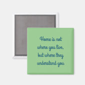 家は彼らがあなたを理解する場所である マグネット (正面/裏面)