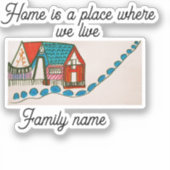 家は我々が住む家カスタマイズの名前 シール (正面)
